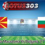 Prediksi Bola Macedonia Vs Bulgaria 27 Sept 2022