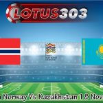 Prediksi Bola Norway Vs Kazakhstan 18 November 2024