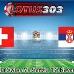Prediksi Bola Swiss Vs Serbia 16 November 2024