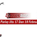 Prediksi Parlay Jitu 17 Dan 18 Februari 2025